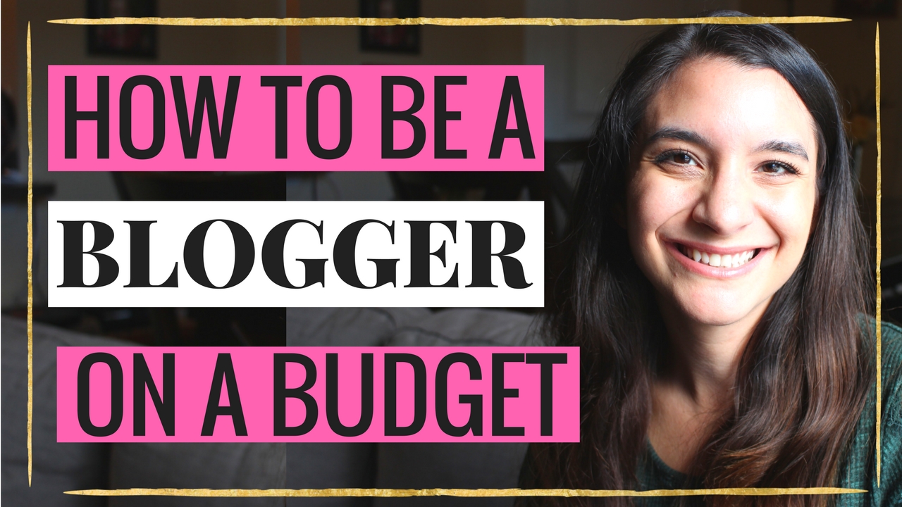 how to be a blogger on a budget.jpg