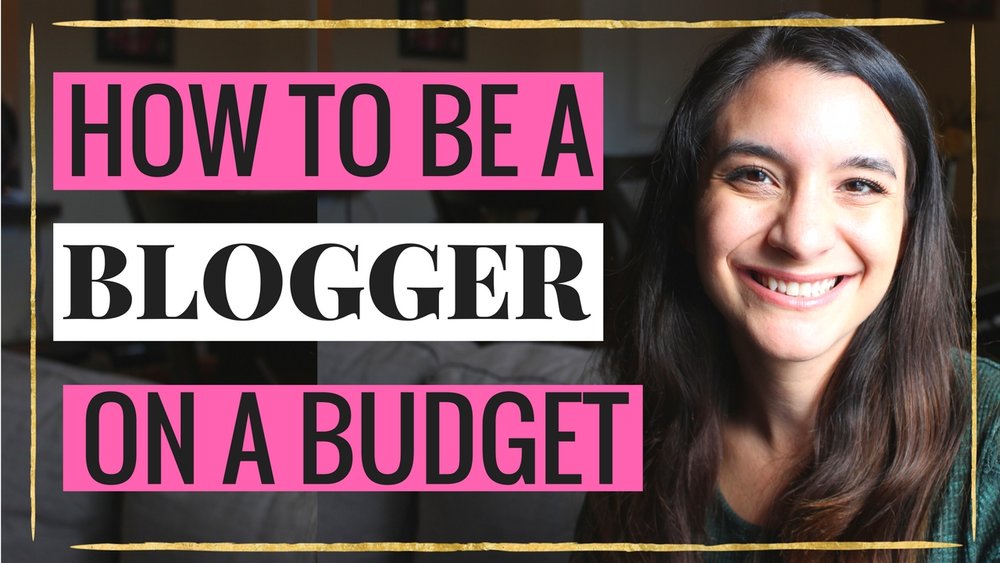 how to be a blogger on a budget.jpg